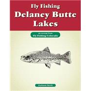 Fly Fishing Delaney Butte Lakes