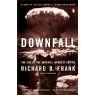 Downfall : The End of the Imperial Japanese Empire