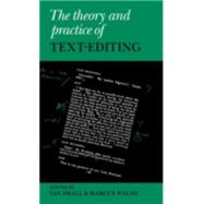 The Theory and Practice of Text-Editing: Essays in Honour of James T. Boulton