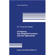 3-D Spinors, Spin-Weighted Functions and their Applications
