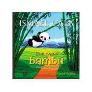 Ser como el bambú / Be Like The Bamboo