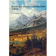 Rocky Mountain National Park : A History