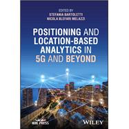 Positioning and Location-based Analytics in 5G and Beyond
