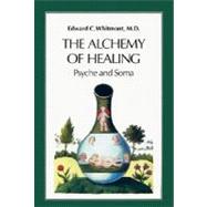 The Alchemy of Healing Psyche and Soma