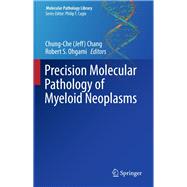 Precision Molecular Pathology of Myeloid Neoplasms