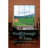 World Enough & Time