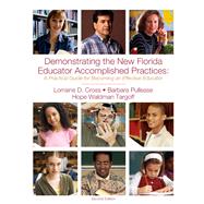 Demonstrating the New Florida Educator Accomplished Practices A Practical Guide to Becoming an Effective Educator