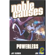 Noble Causes 7 : Powerless