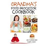 Grandma's Food Processor Cookbook