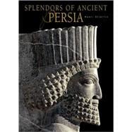 Splendors of the Persian Empire