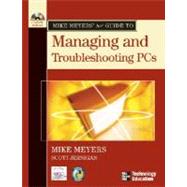 Mike Meyers' A+(r) Guide to Managing and Troubleshooting PCs