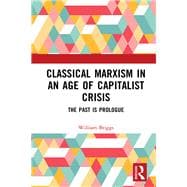 Classical Marxism in an Age of Capitalist Crisis book cover, ISBN 9780367731465