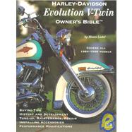 Harley-Davidson Evolution V-Twin Owner's Bible