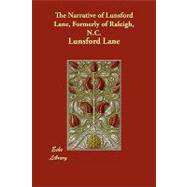 The Narrative of Lunsford Lane, Formerly of Raleigh, N.c.