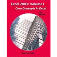 Excel 2003 Volume 1: Core Concepts in Excel