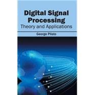 Digital Signal Processing: Theory and Applications