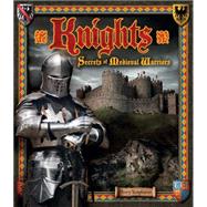 Knights Secrets of Medieval Warriors