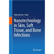 Nanotechnology in Skin, Soft-tissue, and Bone Infections