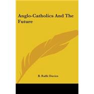 Anglo-Catholics And The Future