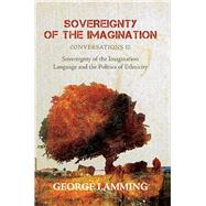 Sovereignty of the Imagination : Conversations III