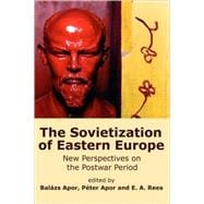 The Sovietization of Eastern Europe