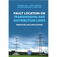Fault Location on Transmission and Distribution Lines Principles and Applications