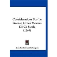 Considerations Sur Le Geenie Et Les Moeurs De Ce Siecle