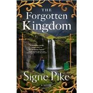 The Forgotten Kingdom A Novel