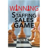 Winning the Staffing Sales Game
