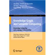 Knowledge Graph and Semantic Computing. Knowledge Computing and Language Understanding