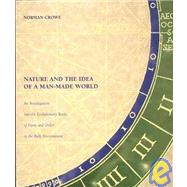 Nature and the Idea of a Man-Made World An Investigation into the Evolutionary Roots of Form and Order in the Built Environment