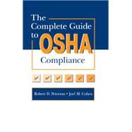 The Complete Guide to Osha Compliance