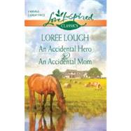 An Accidental Hero and An Accidental Mom; An Accidental Hero\An Accidental Mom