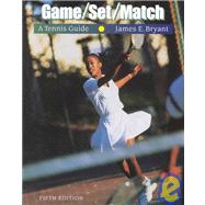 Game Set Match A Tennis Guide