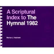 A Scriptural Index to the Hymnal, 1982