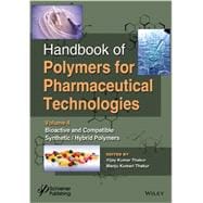 Handbook of Polymers for Pharmaceutical Technologies, Bioactive and Compatible Synthetic / Hybrid Polymers