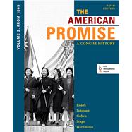 The American Promise: A Concise History, Volume 2 From 1865,9781457631467