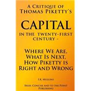 A Critique of Thomas Piketty’s Capital in the Twenty First Century