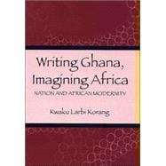 Writing Ghana, Imagining Africa
