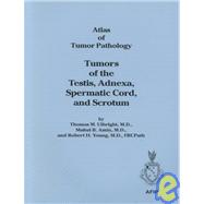 Tumors of the Testis, Adnexa, Spermatic Cord, and Scrotum