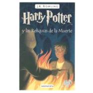 Harry Potter y las reliquias de la muerte / Harry Potter and the Deathly Hollows