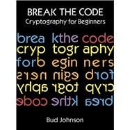 Break the Code Cryptography for Beginners