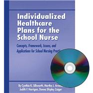 Individualized Healthcare Plans for the School Nurse