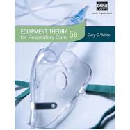 Equipment Theory for Respiratory Care, 5th Edition