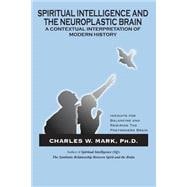 Spiritual Intelligence and the Neuroplastic Brain