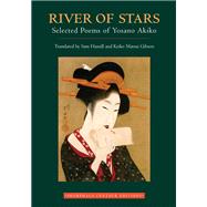 River of Stars Selected Poems of Yosano Akiko