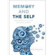Memory and the Self Phenomenology, Science and Autobiography