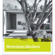 Hawaiian Modern The Architecture of Vladimir Ossipoff