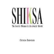 Shiksa : The Gentile Woman in the Jewish World