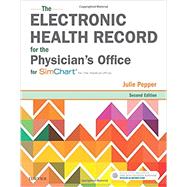 The Electronic Health Record for the Physician's Office for SimChart for the Medical Office